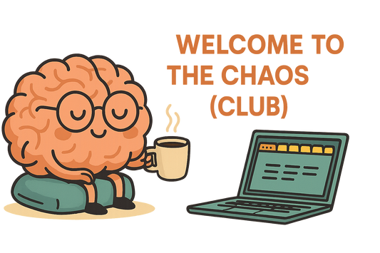 🧠 Welcome to the Chaos (Club)